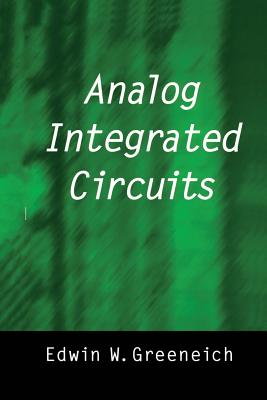 Analog Integrated Circuits - Greeneich, Edwin W