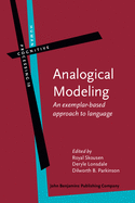 Analogical Modeling: An Exemplar-based Approach to Language