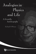 Analogies in Physics and Life: A Scientific Autobiography