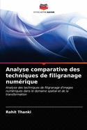 Analyse comparative des techniques de filigranage num?rique