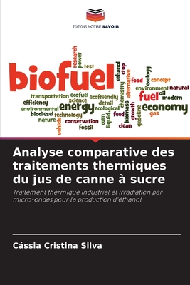 Analyse comparative des traitements thermiques du jus de canne ? sucre - Silva, Cssia Cristina