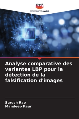 Analyse comparative des variantes LBP pour la dtection de la falsification d'images - Rao, Suresh, and Kaur, Mandeep