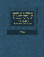 Analyse Critique Et Litteraire Du Roman de Brut