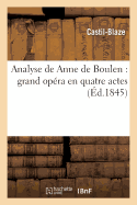 Analyse de Anne de Boulen: Grand Opra En Quatre Actes