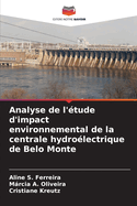 Analyse de l'?tude d'impact environnemental de la centrale hydro?lectrique de Belo Monte