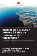 Analyse de l'?volution urbaine ? l'aide de techniques de t?l?d?tection