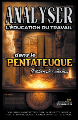 Analyse de L'enseignement du Travail dans le Pentateuque - Bibliques, Sermons