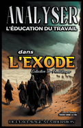 Analyse de L'enseignement du Travail dans l'Exode: De L'esclavage  la Libration