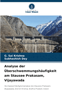 Analyse der ?berschwemmungsh?ufigkeit am Stausee Prakasam, Vijayawada