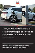 Analyse des performances de l'ester m?thylique de l'huile de coton dans un moteur diesel