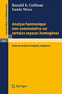 Analyse Harmonique Non-Commutative Sur Certains Espaces Homogenes: Etude de Certaines Integrales Singulieres
