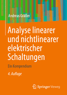 Analyse Linearer Und Nichtlinearer Elektrischer Schaltungen: Ein Kompendium