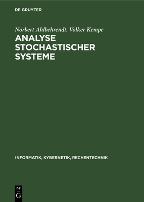 Analyse Stochastischer Systeme - Ahlbehrendt, Norbert, and Kempe, Volker