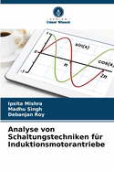 Analyse von Schaltungstechniken f?r Induktionsmotorantriebe