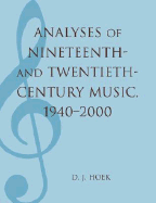 Analyses of Nineteenth- And Twentieth-Century Music, 1940-2000