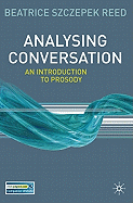 Analysing Conversation: An Introduction to Prosody