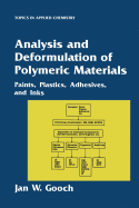 Analysis and Deformulation of Polymeric Materials: Paints, Plastics, Adhesives, and Inks