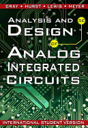 Analysis and Design of Analog Integrated Circuits, International Student Version - Gray, Paul R., and Hurst, Paul J., and Lewis, Stephen H.