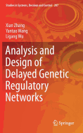 Analysis and Design of Delayed Genetic Regulatory Networks
