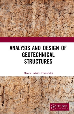 Analysis and Design of Geotechnical Structures - Fernandes, Manuel Matos