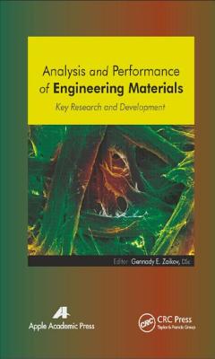 Analysis and Performance of Engineering Materials: Key Research and Development - Zaikov, Gennady E (Editor)