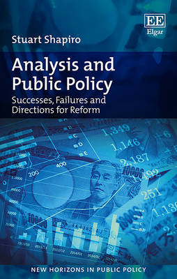 Analysis and Public Policy: Successes, Failures and Directions for Reform - Shapiro, Stuart
