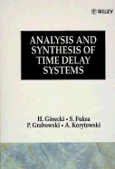 Analysis and Synthesis of Time Delay Systems
