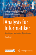 Analysis Fr Informatiker: Grundlagen, Methoden, Algorithmen