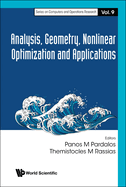 Analysis, Geometry, Nonlinear Optimization and Applications