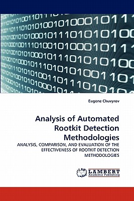 Analysis of Automated Rootkit Detection Methodologies - Chuvyrov, Eugene