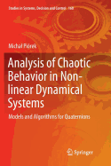 Analysis of Chaotic Behavior in Non-Linear Dynamical Systems: Models and Algorithms for Quaternions