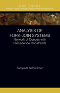 Analysis of Fork-Join Systems: Network of Queues with Precedence Constraints