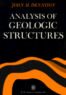Analysis of Geologic Structures - Dennison, John M