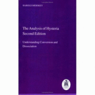 Analysis of Hysteria: Understanding Conversion and Dissociation