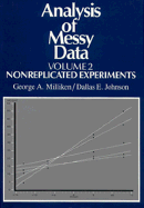 Analysis of Messy Data, Volume II: Nonreplicated Experiments