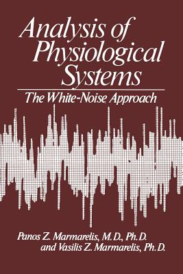 Analysis of Physiological Systems: The White-Noise Approach - Marmarelis, Vasilis