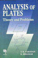 Analysis of Plates: Theory and Problems - Varadan, T K, and Bhaskar, K