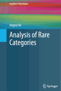 Analysis of Rare Categories - He, Jingrui