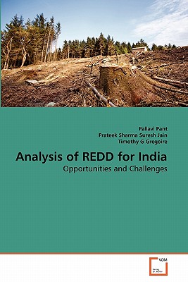 Analysis of REDD for India - Pant, Pallavi, and Sharma Suresh Jain, Prateek, and G Gregoire, Timothy