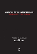 Analysis of the Incest Trauma: Retrieval, Recovery, Renewal