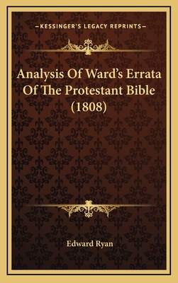 Analysis of Ward's Errata of the Protestant Bible (1808) - Ryan, Edward