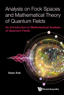Analysis on Fock Spaces and Mathematical Theory of Quantum