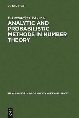 Analytic and Probabilistic Methods in Number Theory: Proceedings of the International Conference in Honour of J. Kubilius - Manstavicius (Editor), and Schweiger (Editor)