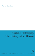 Analytic Philosophy: The History of an Illusion