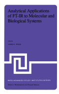 Analytical Applications of FT-IR to Molecular and Biological Systems: Proceedings of the NATO Advanced Study Institute Held at Florence, Italy, August 31 to September 12, 1979