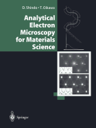 Analytical Electron Microscopy for Materials Science