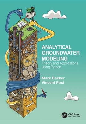 Analytical Groundwater Modeling: Theory and Applications using Python - Bakker, Mark, and Post, Vincent
