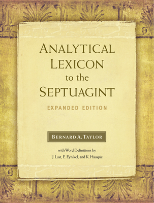 Analytical Lexicon to the Septuagint: Expanded Edition - A Taylor Bernard