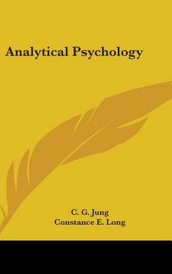 Analytical Psychology - Jung, C G, Dr., and Long, Constance E (Translated by)