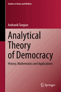 Analytical Theory of Democracy: History, Mathematics and Applications